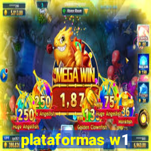 plataformas w1